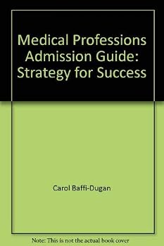 Paperback Medical Professions Admission Guide Strategy for Success : Strategy for Success Book