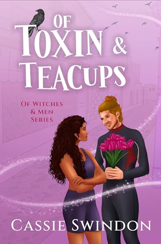 Of Toxin & Teacups (Of Witches & Men)
