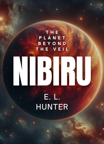 Nibiru: The Planet Beyond the Veil (English Edition)