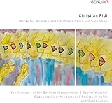 Christian Ridil: Works for Women’s and Children’s Choir and Solo Songs