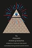 The Pyramid Poems Of Masons: Symbols And Tools Of The Craft