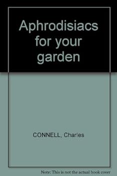 Hardcover Aphrodisiacs for your garden Book