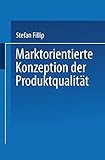 Marktorientierte Konzeption der Produktqualität (German Edition)