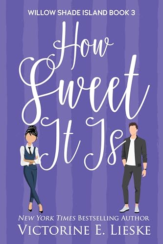 How Sweet It Is (Willow Shade Island Book 3)