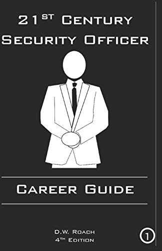 21st Century Security Officer: Career Guide 21st Century Security Officer: Career Guide