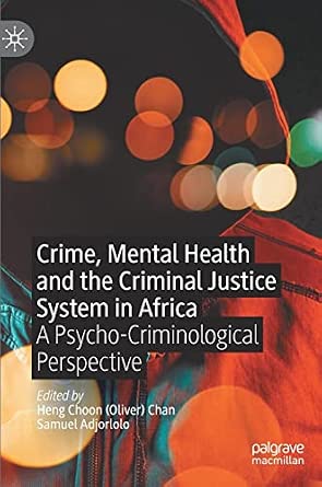 Crime, Mental Health and the Criminal Justice System in Africa: A ...
