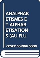 Analphabétismes et alphabétisations (au pluriel) (Etudes de l'IUE) 9282020657 Book Cover