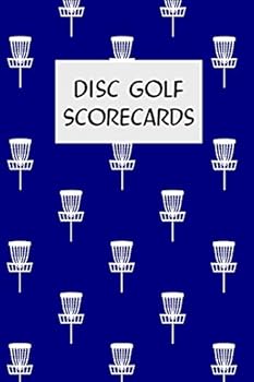 Paperback Disc Golf Scorecards: Disc Golf Scorebook with 100 Disc Golf Score Sheets Book