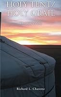 Holy Tent/Holy Grail 1604627913 Book Cover