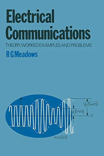 Electrical Communications: Theory, Worked Examples and Problems view 2