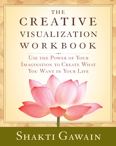 The Creative Visualization Workbook: Second Edition (Gawain, Shakti)