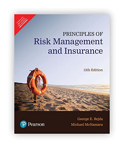 Principles of Risk Management and Insurance, Global Editon: Rejda, George, McNamara, Michael
