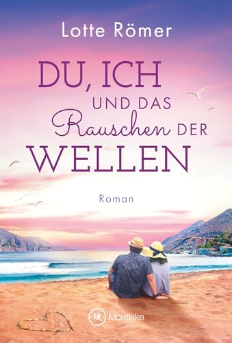 Du, ich und das Rauschen der Wellen: 2 (Liebe auf Rhodos)