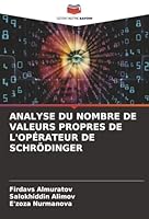 ANALYSE DU NOMBRE DE VALEURS PROPRES DE L'OPÉRATEUR DE SCHRÖDINGER (French Edition) 6203917052 Book Cover