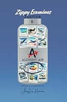 Zippy Examines Justice: Alchemy Air Book 8 1962352218 Book Cover