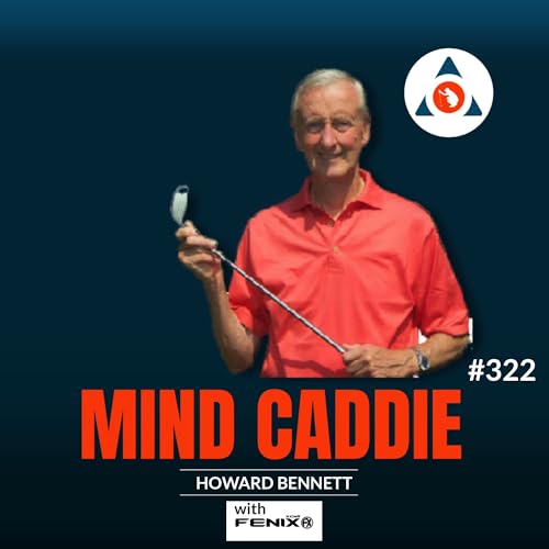 The Making of a Golf Coach: An In-Depth Conversation with Howard Bennett #322 Podcast Por  arte de portada