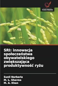 SRI: innowacja spoleczenstwa obywatelskiego zwiekszajaca produktywnosc ryzu (Polish Edition)