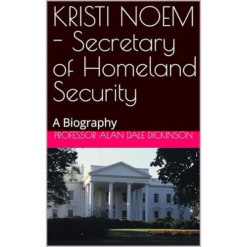 KRISTI NOEM - Secretary of Homeland Security Audiolibro Por Alan Dickinson arte de portada