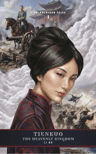 Tienkuo: The Heavenly Kingdom (Sino-American Tales Book 1)
