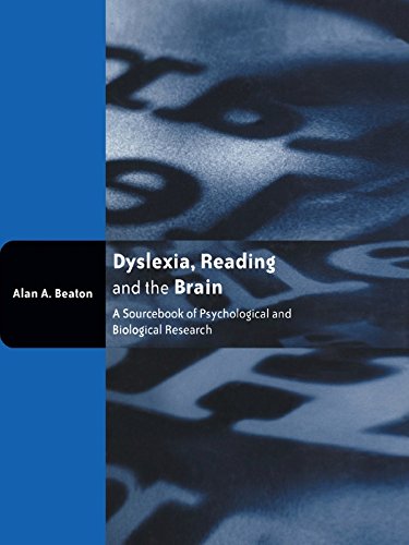 Dyslexia, Reading and the Brain: A Sourcebook of Psychological and Biological Research
