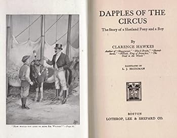 1925 DAPPLES OF CIRCUS SHETLAND PONY BOY ILLUSTRATED FIRST EDITION GIFT HORSES