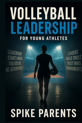 Volleyball Leadership For Young Athletes (Volleyball Mindset)