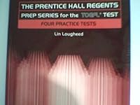Prentice Hall Regents Prep Series for the TOEFL Test: Four Practice Tests 013870015X Book Cover