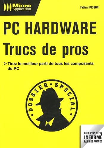 PC Hardware: Trucs de Pros