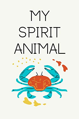 My Spirit Animal: Cancer Zodiac Cute Journal / Daily Diary / Notebook To Record Thoughts / Perfect Specialized Gift (6x9 - 110 Blank Lined Pages)