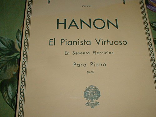 EL PIANISTA VIRTUOSO EN SESENTA EJERCICIOS PARA PIANO: HANON, C.L