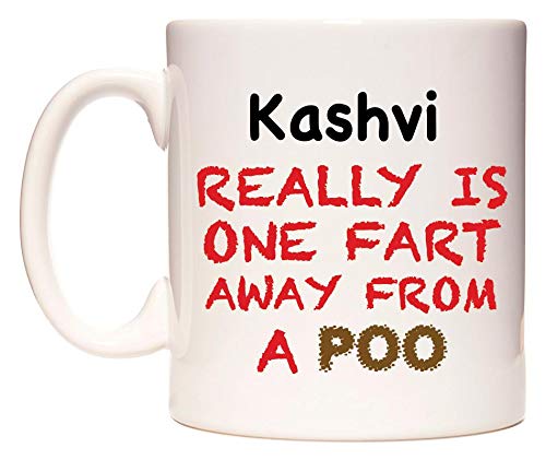 WeDoMugs Kashvi Really is ONE Fart Away from A Poo - Ceramic 11oz Coffee Tea Gift Mug Cup