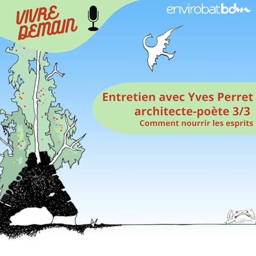 Entretien avec Yves Perret, architecte-po&egrave;te 3/3