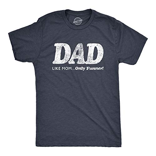 Mens Dad Like Mom Only Funner T Shirt Funny Fathers Day Tee Navy M