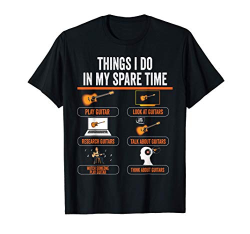 Things I Do In My Spare Time Guitar Player Guitar Lover gift Camiseta