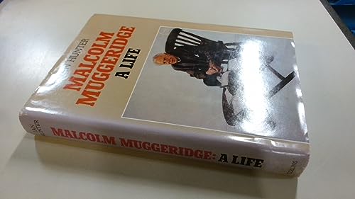 Malcolm Muggeridge: A life 0002165384 Book Cover