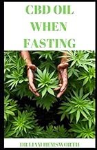 CBD OIL WHEN FASTING: Understanding How CBD Cаn Be A Uѕеful Tооl To Enсоurаgе Results And Kеер Hunger At Bay.