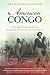 American Congo: The African American Freedom Struggle in the Delta