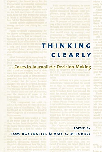 Thinking Clearly: Cases in Journalistic Decision-Making view 2