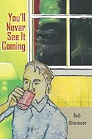 You'll Never See It Coming 1945917717 Book Cover