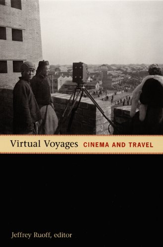 Virtual Voyages: Cinema and Travel