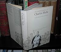 The Autobiography of Charles Halle, With Correspondence and Diaries (Da Capo Press Music Reprint Series) 0064936341 Book Cover