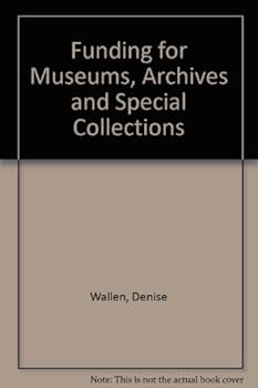 Paperback Funding for Museums, Archives, and Special Collections Book