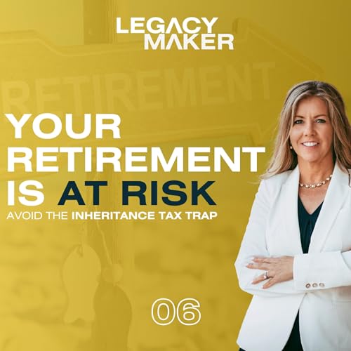 6: Protect Your Retirement: The Beneficiary Mistake Nobody Talks About