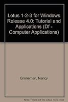 Lotus 1-2-3 for Windows Release 4.0: Tutorial and Applications 0538636920 Book Cover