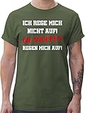 T-Shirt Herren - Sprüche Statement mit Spruch - Ich rege Mich Nicht auf die Anderen Regen Mich auf weiß - L - Army Grün - Tshirts sprüche männer - L190