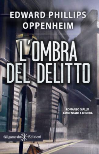 L’Ombra Del Delitto: Ediz. Illustrata L’Ombra Del Delitto: Ediz. Illustrata