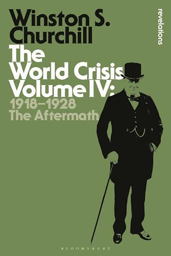 The World Crisis Vol. 4: 1918-1928: The Aftermath