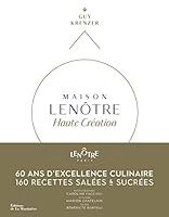 Maison Lenôtre Haute création 2732480738 Book Cover