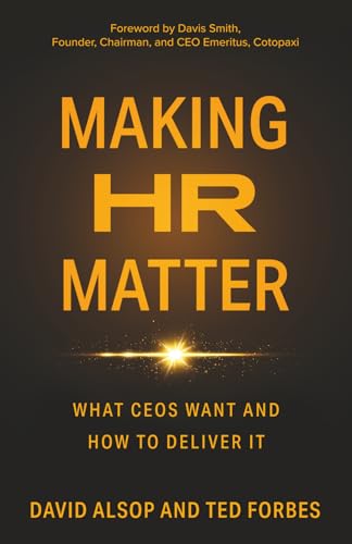 Making HR Matter: What CEOs Want and How to Deliver