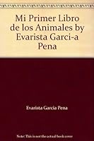 Mi Primer Libro de los Animales by Evarista Garci­a Pena 9568402268 Book Cover